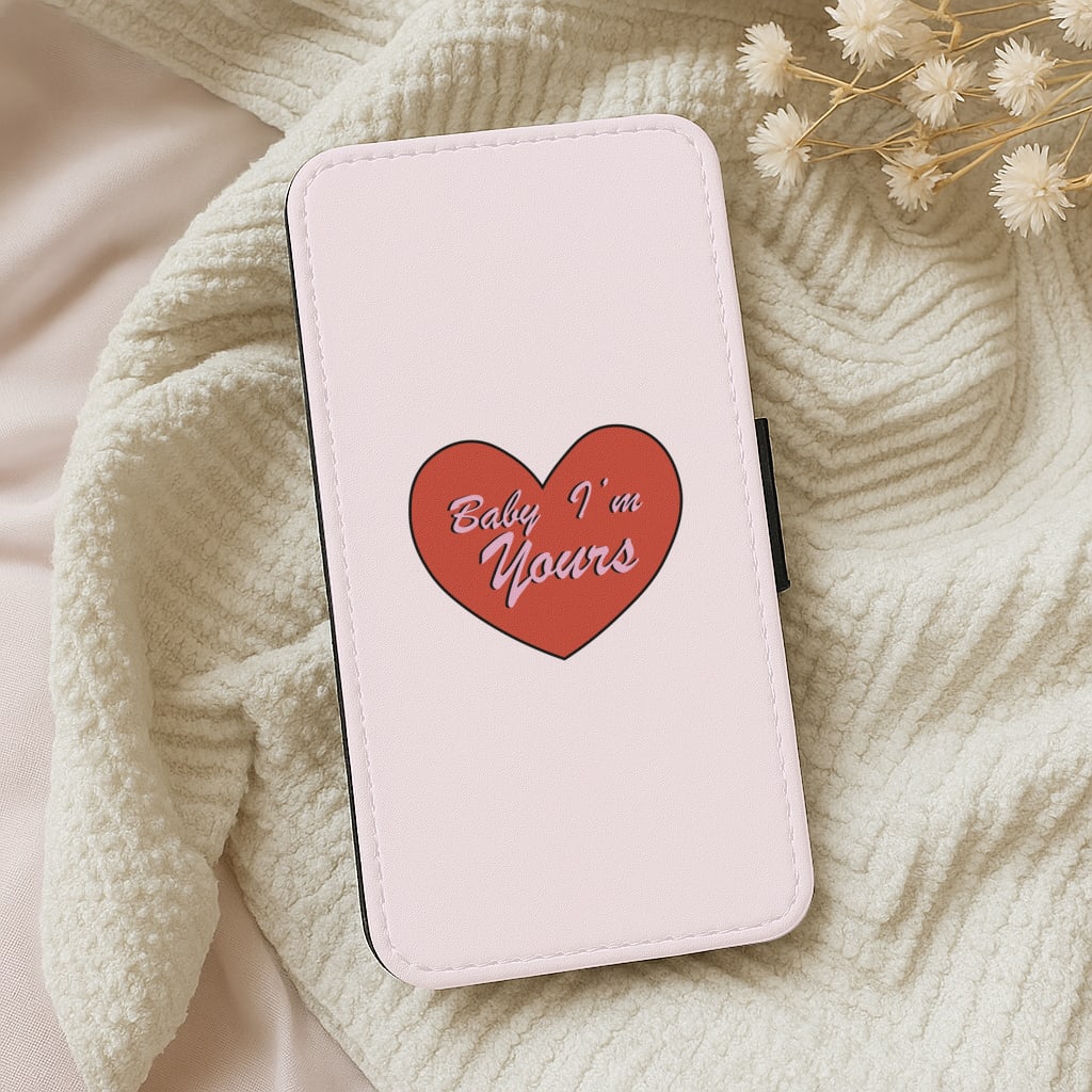 Baby I'm Yours Wallet Phone Case