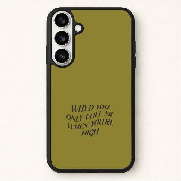 Call Me When You're High Phone Case for Galaxy S26 Plus