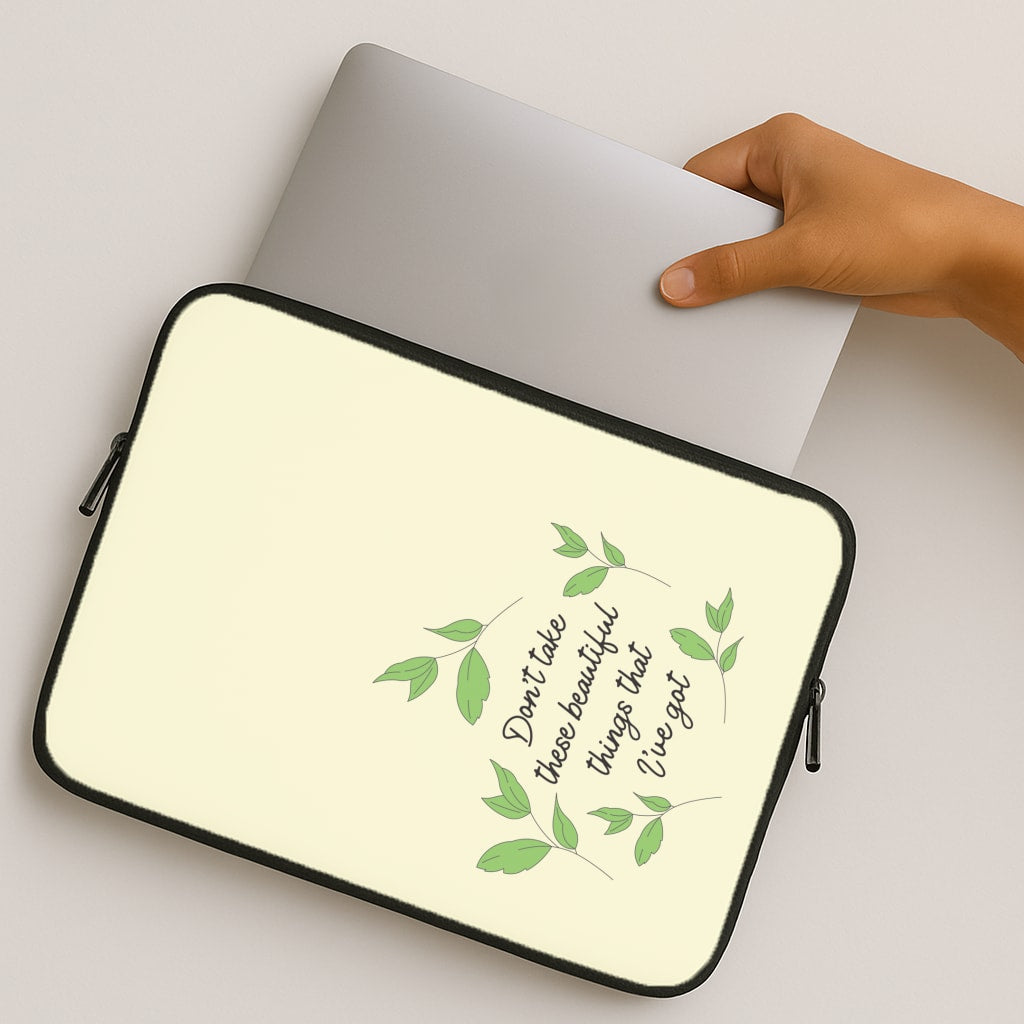 Don't Take These Beautiful Things That I've Got MacBook Case