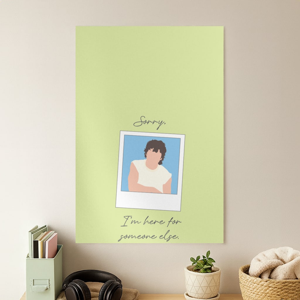 Sorry, I'm Here For Someone Else Poster
