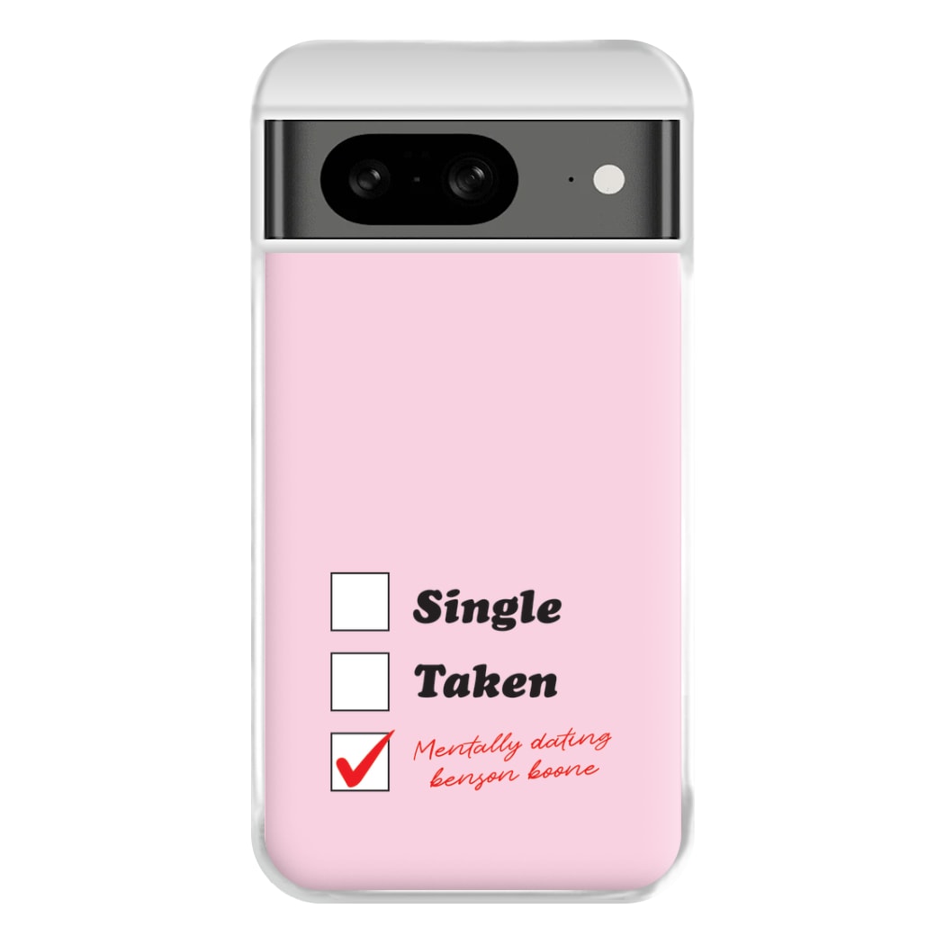 Mentally Dating Benson Phone Case for Google Pixel 8