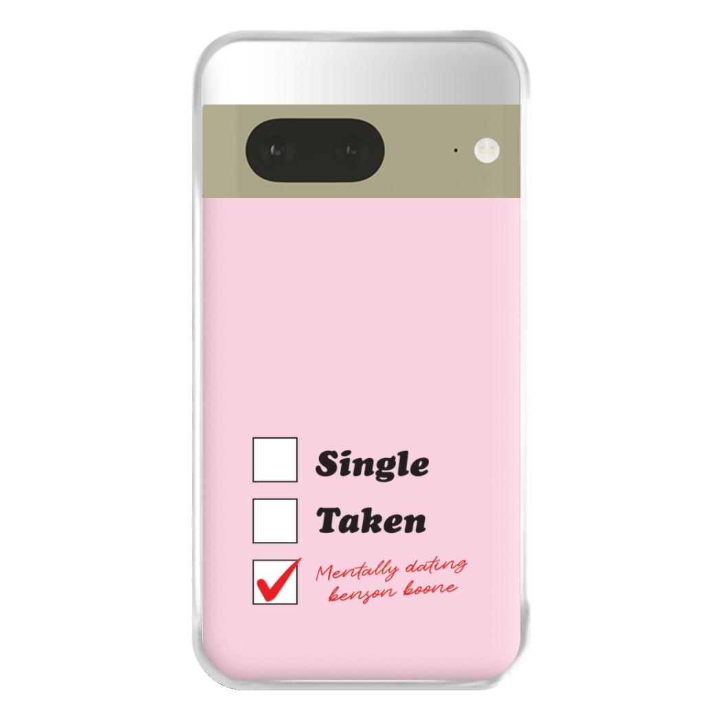 Mentally Dating Benson Phone Case for Google Pixel 7a