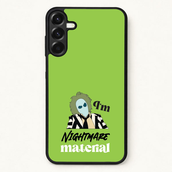 I'm Nightmare Material Phone Case for Galaxy A57