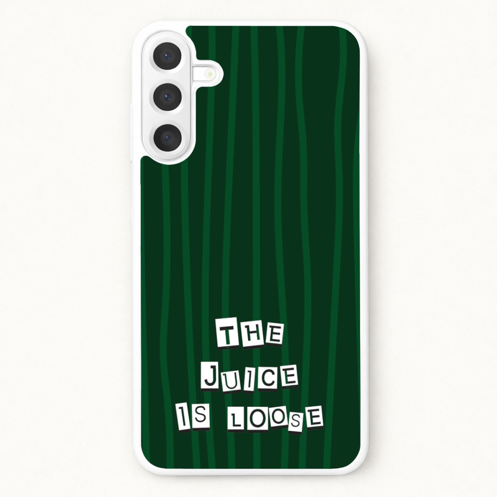 The Juice Is Loose Phone Case for Galaxy A57