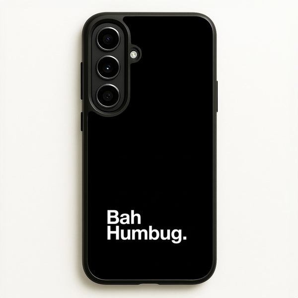 Bah Humbug Phone Case - Galaxy A56 / Standard