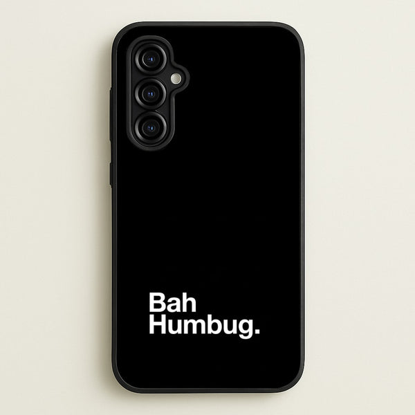Bah Humbug Phone Case - Galaxy A54 / Standard