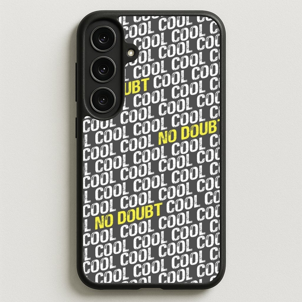 Cool Cool Cool No Doubt Pattern - B99 Phone Case for Galaxy S25FE