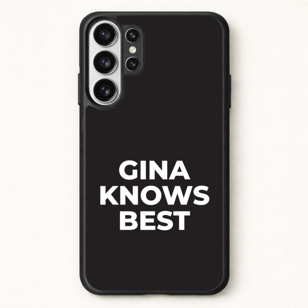 Gina Knows Best - B99 Phone Case for Galaxy S26 Ultra
