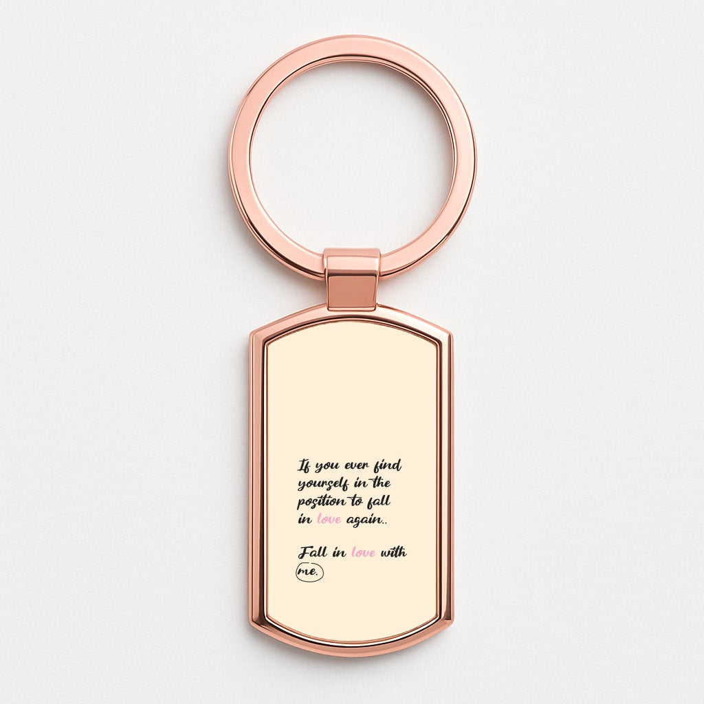 Fall In Love With Me Rose Gold Keyring