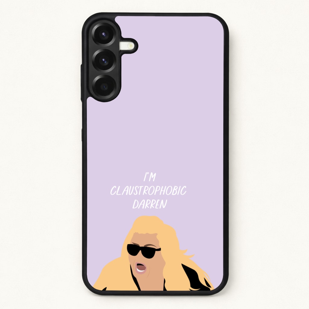 I'm Claustrophobic Darren - British Pop Culture Phone Case for Galaxy A57