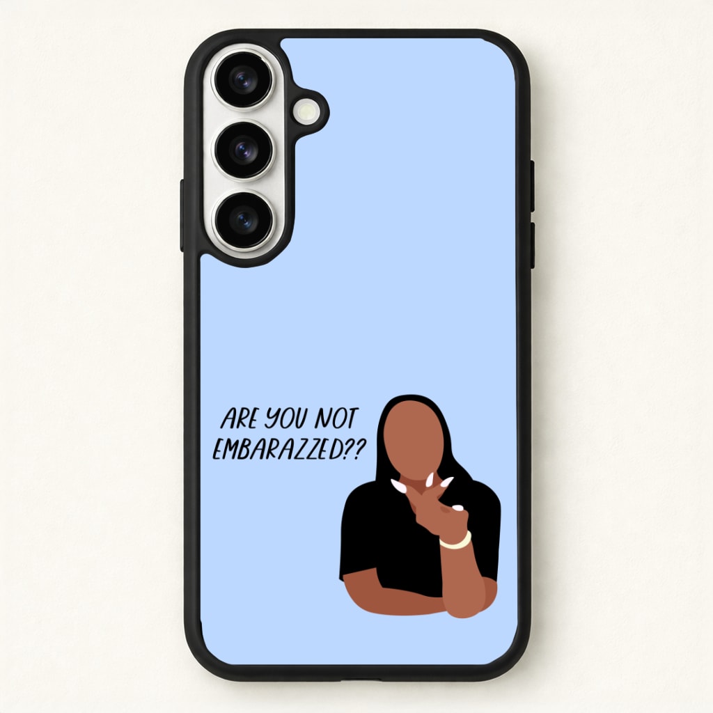 Are You Not Embarazzed? - British Pop Culture Phone Case for Galaxy S26 Plus