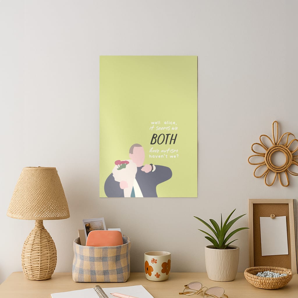 Seems We Both Have Autism - British Pop Culture Art Print