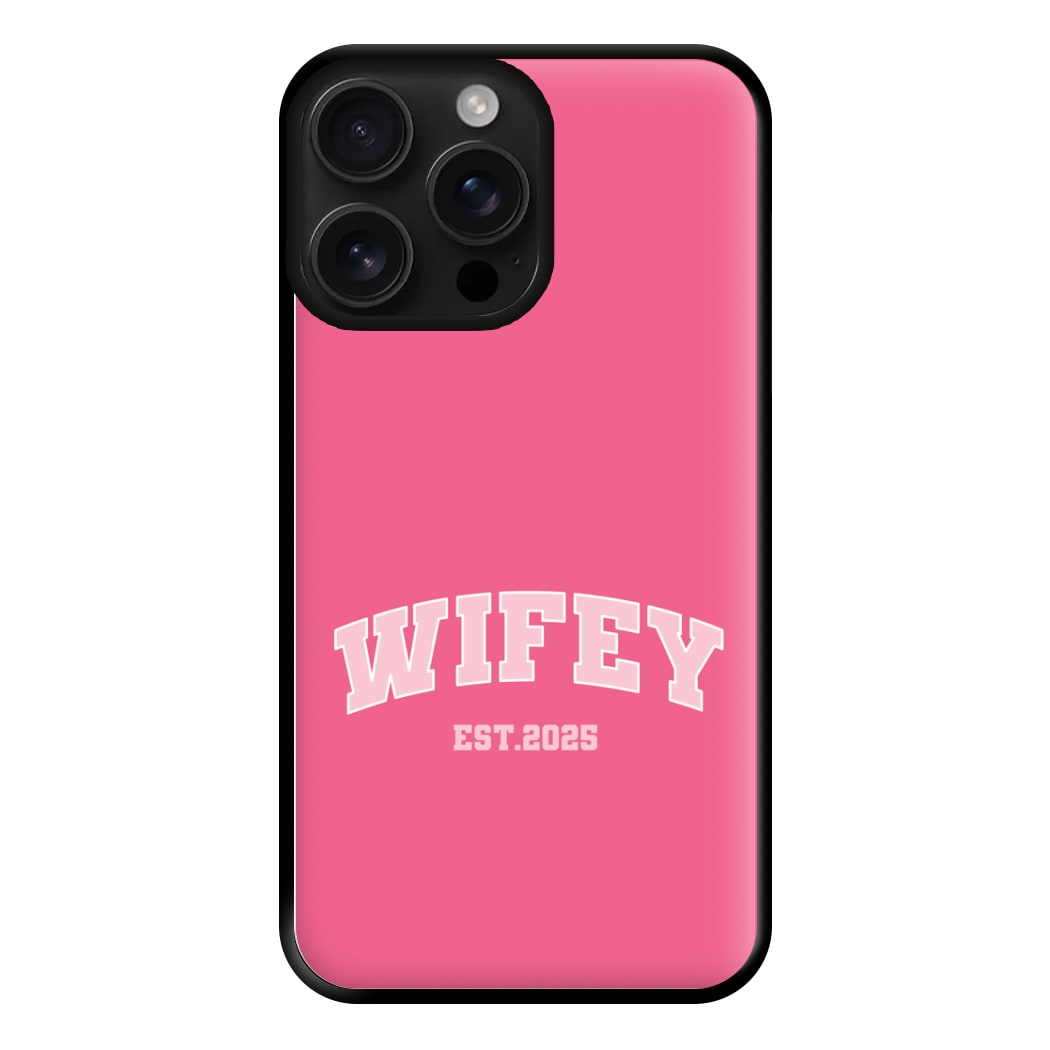 Wifey 2025 Phone Case for iPhone 16 Pro Max