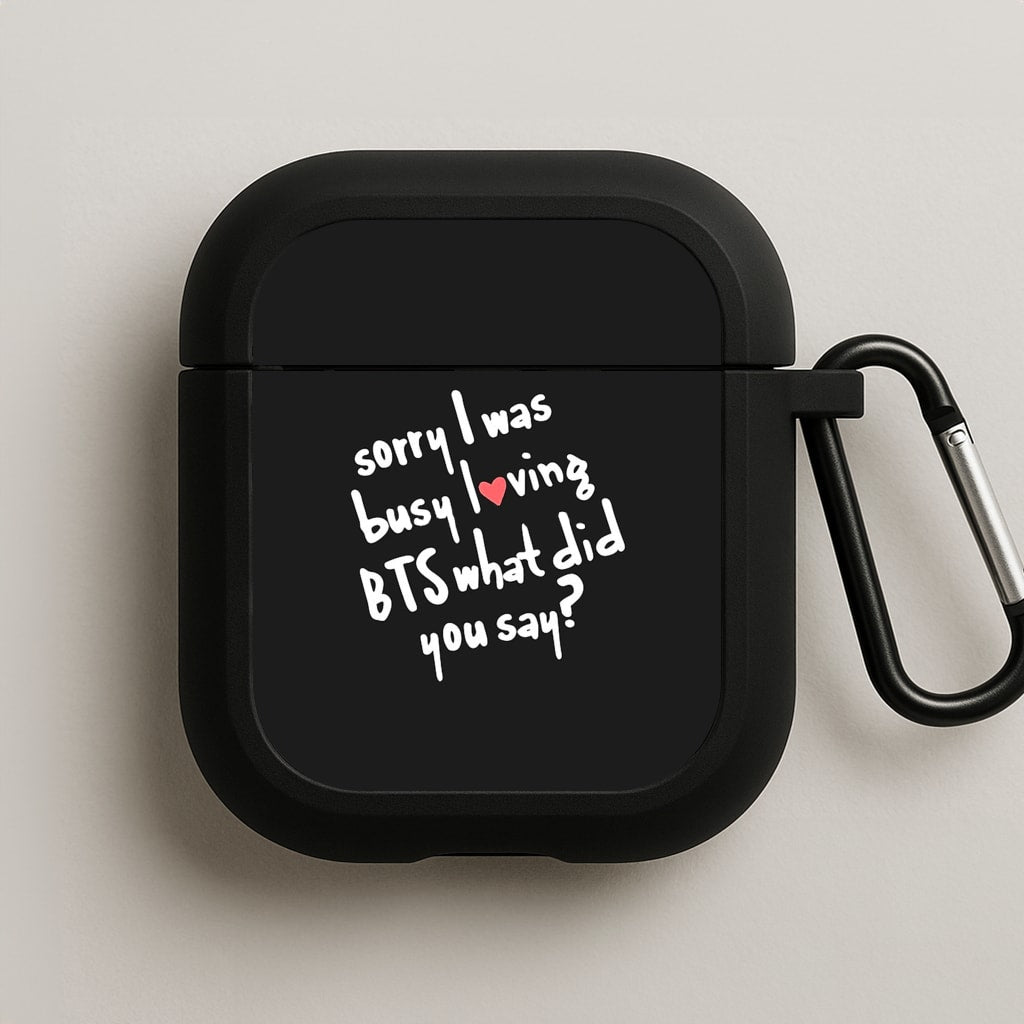 Sorry I Was Busy Loving K-Pop Band AirPods Case