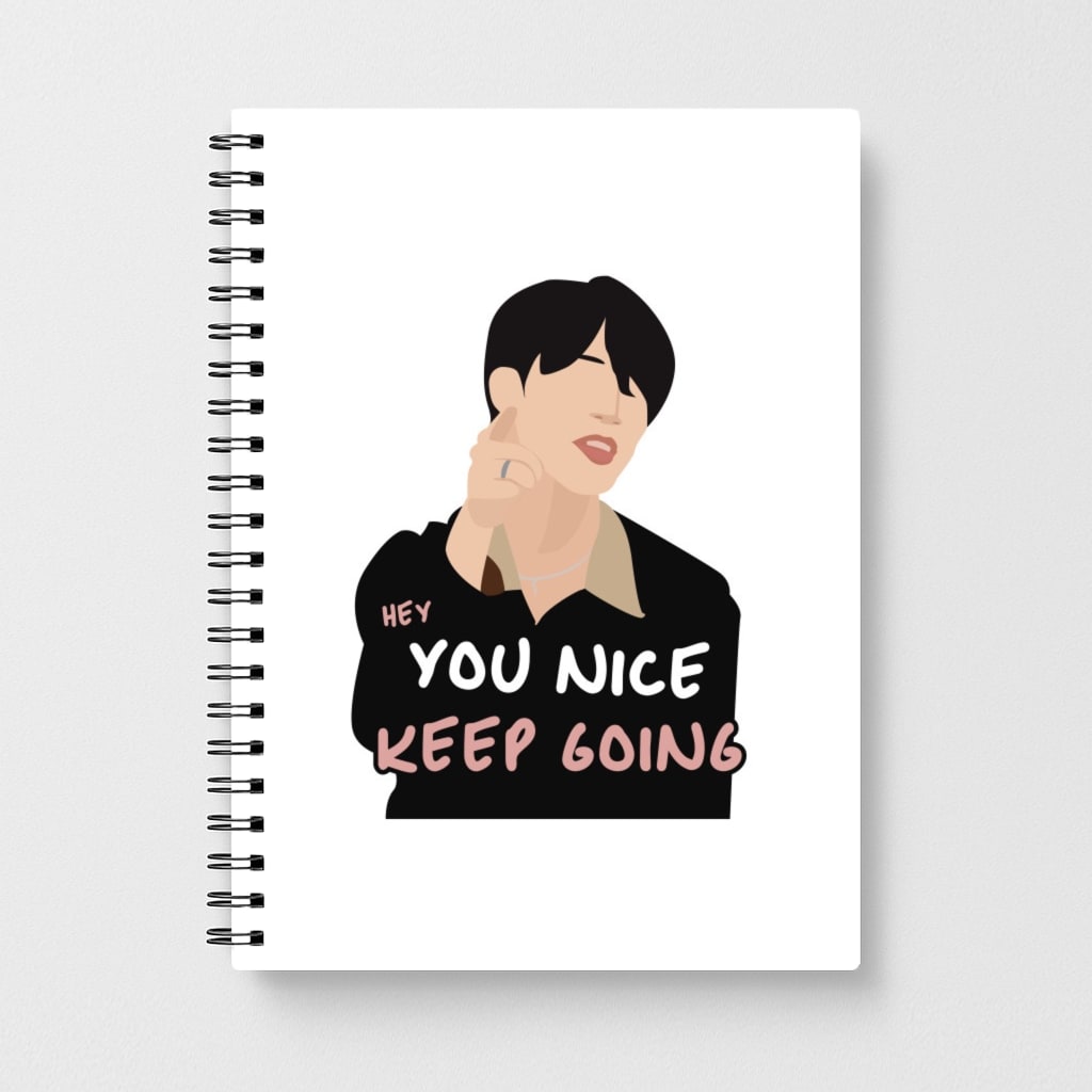 You Nice Keep Going - BTS Notebook