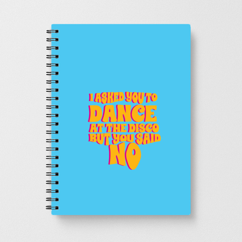 I Asked You To Dance At The Disco But You Said No - Bust Band Notebook