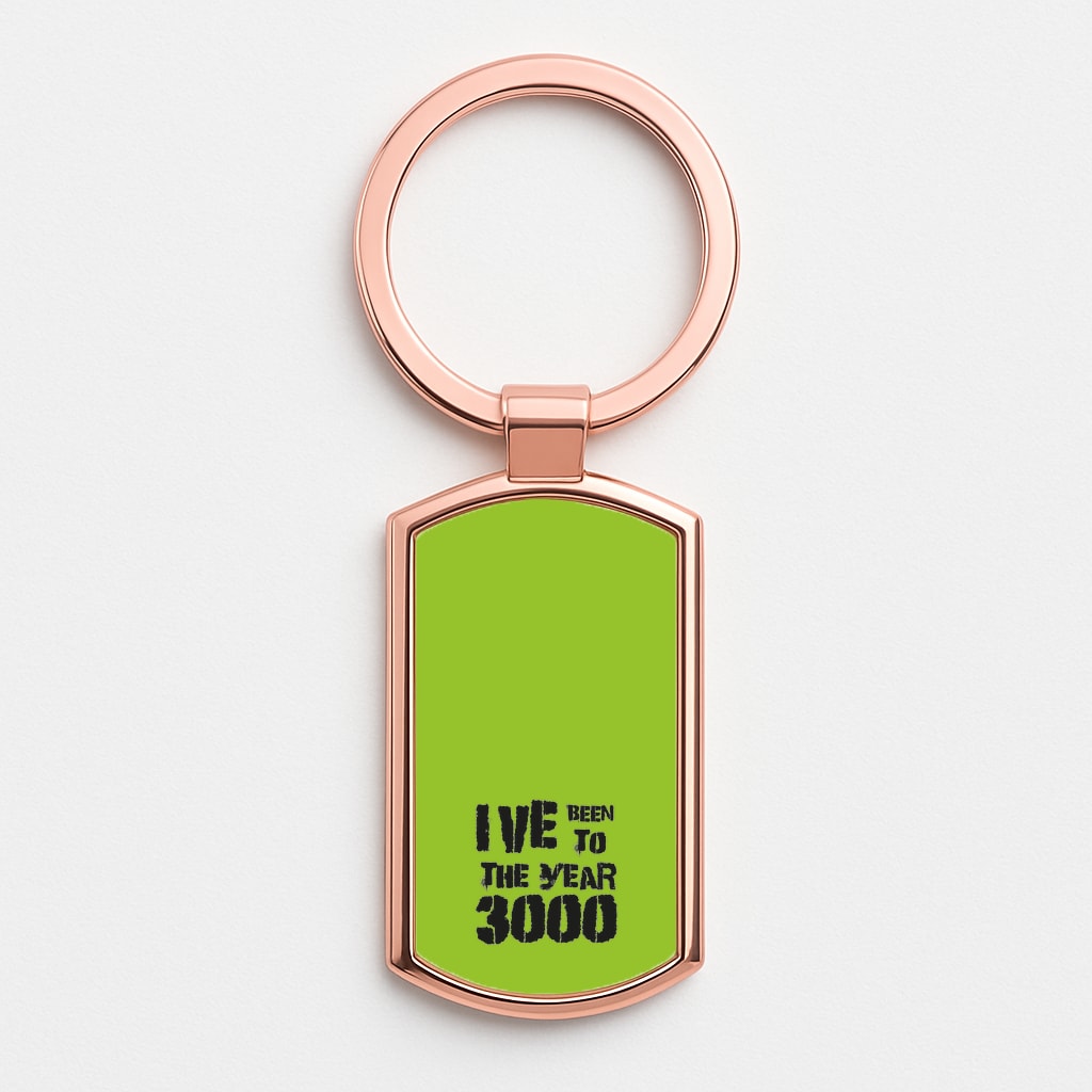 I've Been To The Year 3000 - Bust Band Rose Gold Keyring