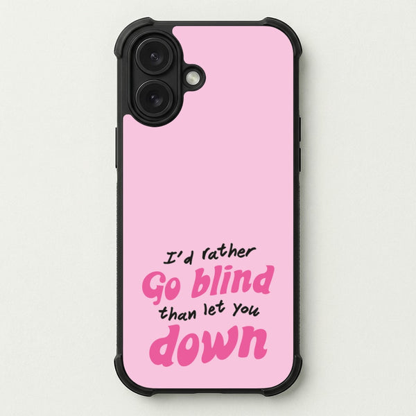 I'd Rather Go Blind Phone Case — Bumper case