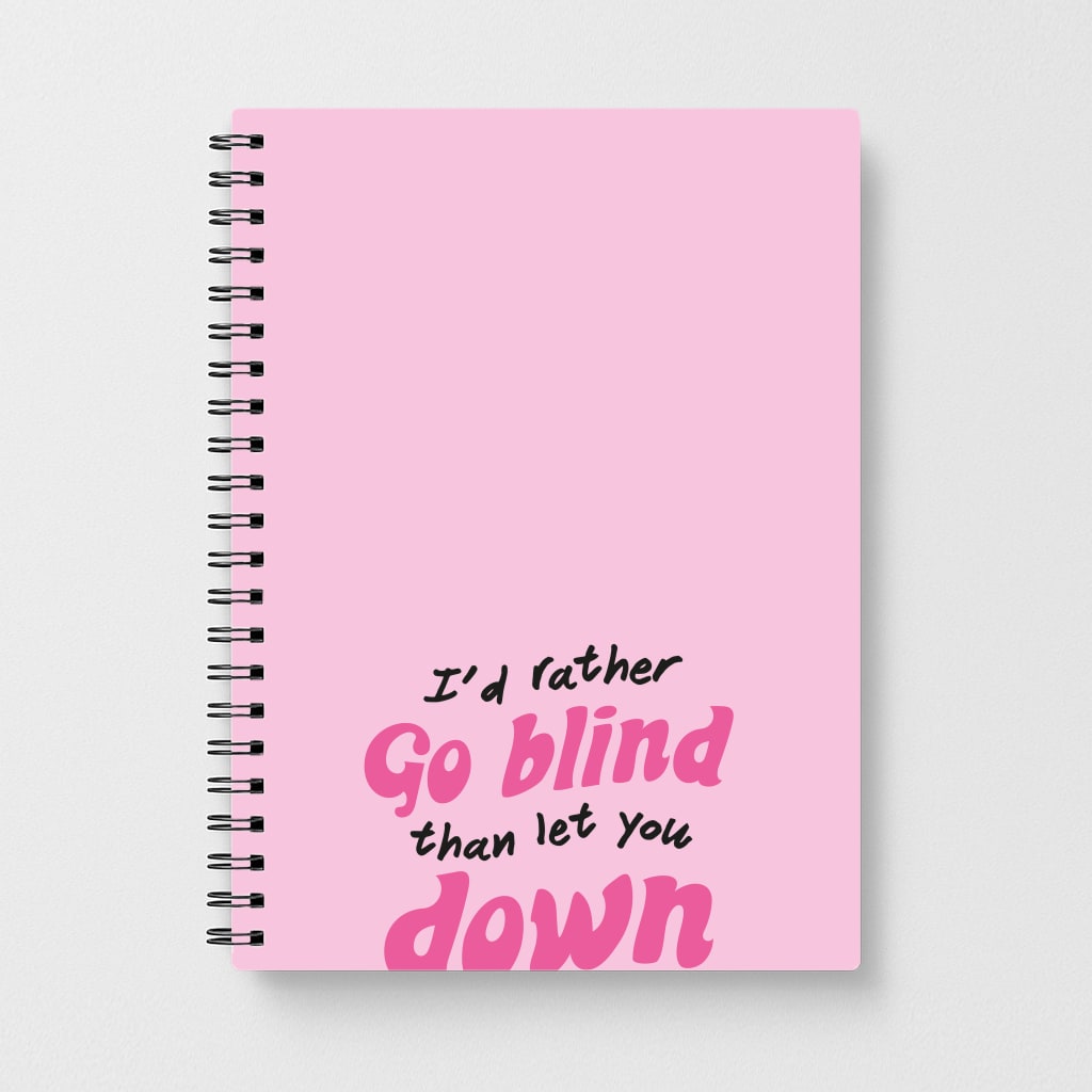 I'd Rather Go Blind Notebook