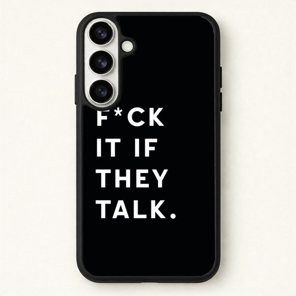 If They Talk Phone Case for Galaxy S26