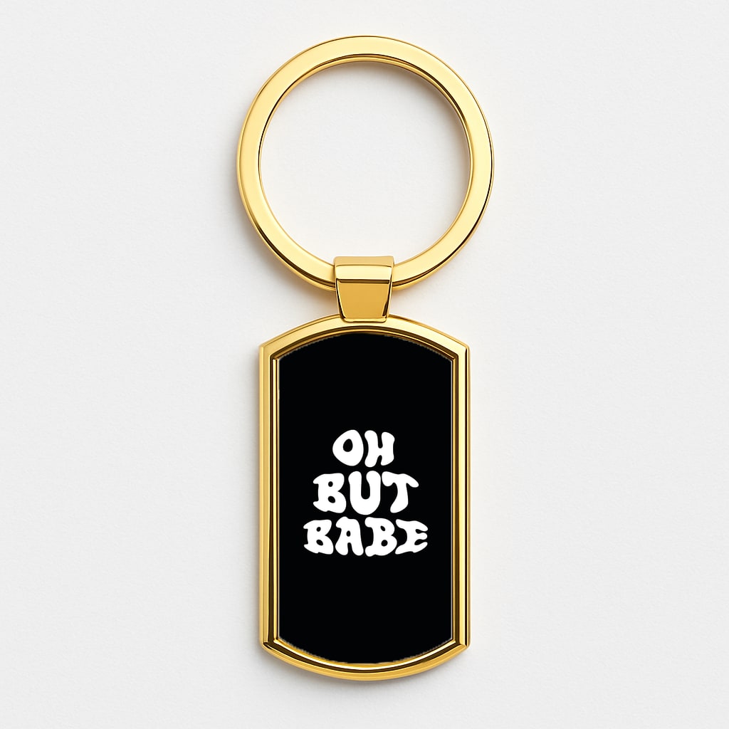 Oh But Babe Gold Keyring