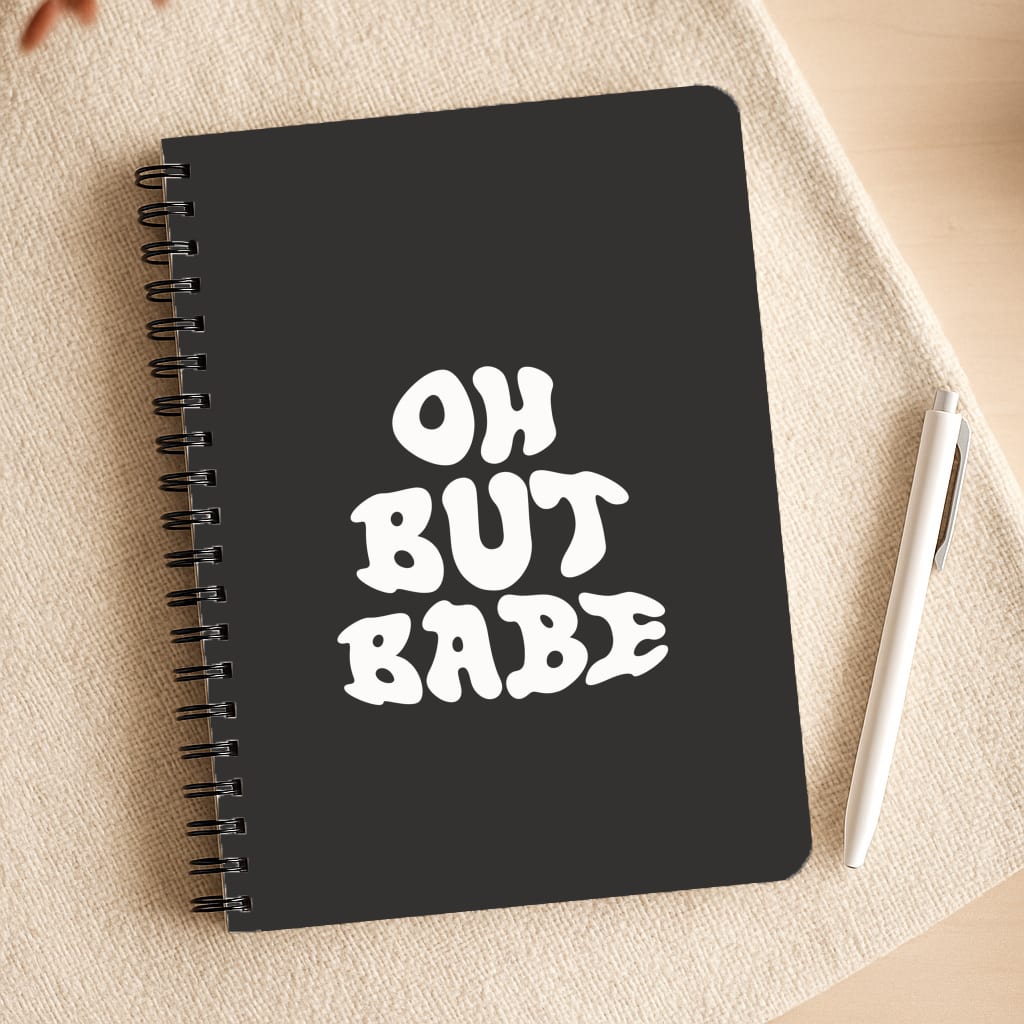 Oh But Babe Notepad