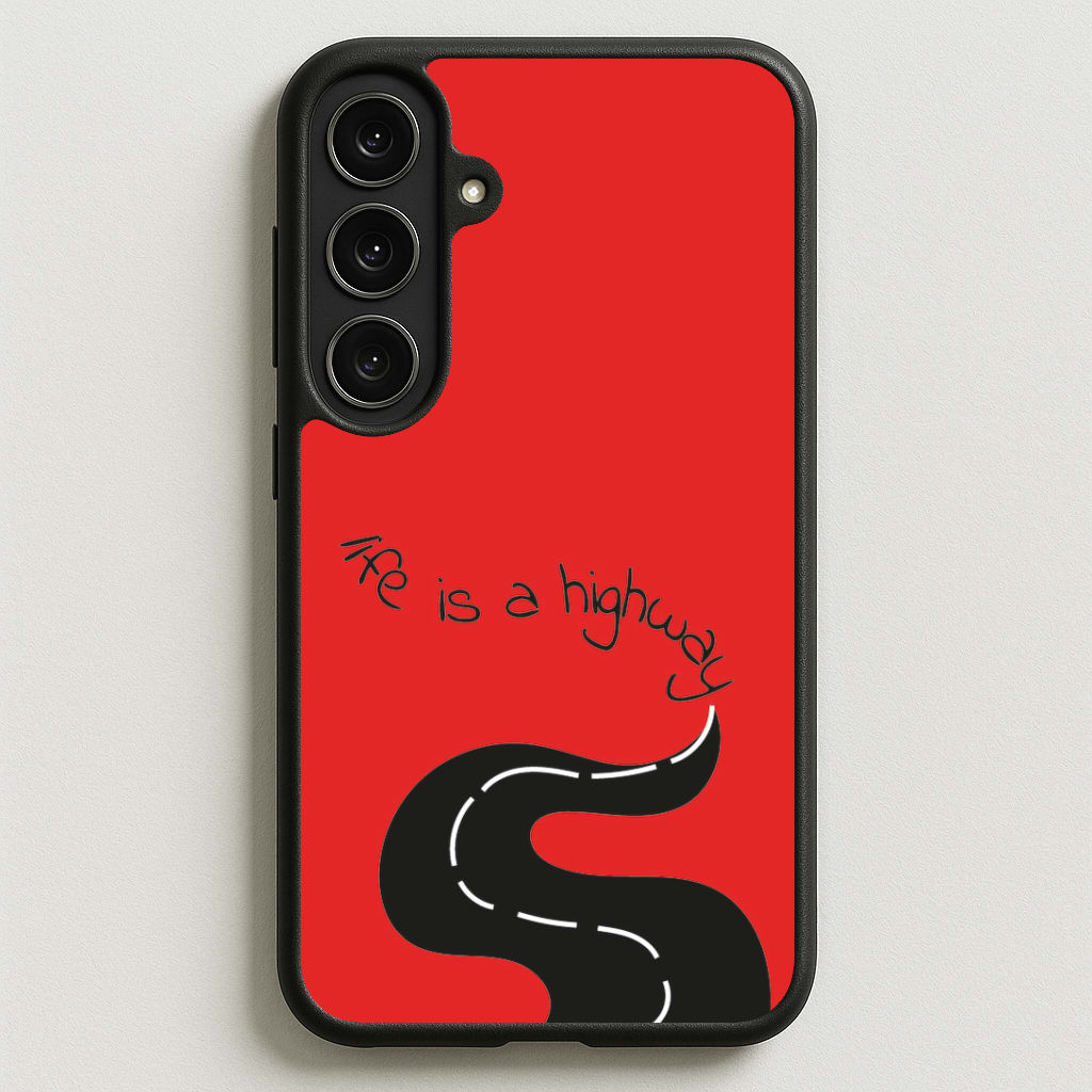 Life Is A Highway - Cars Phone Case for Galaxy S25FE