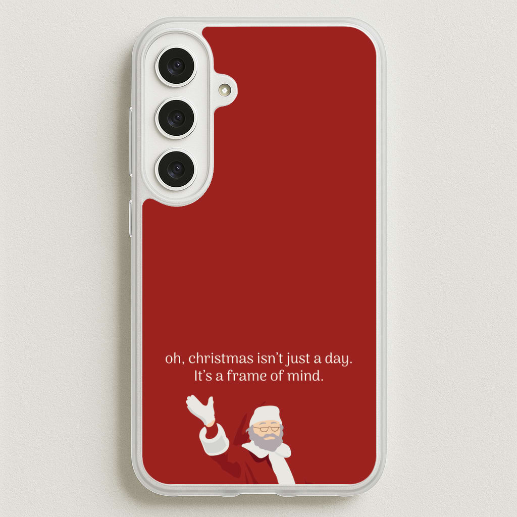 Christmas Isn't Just A Day - Christmas Phone Case for Galaxy S25FE