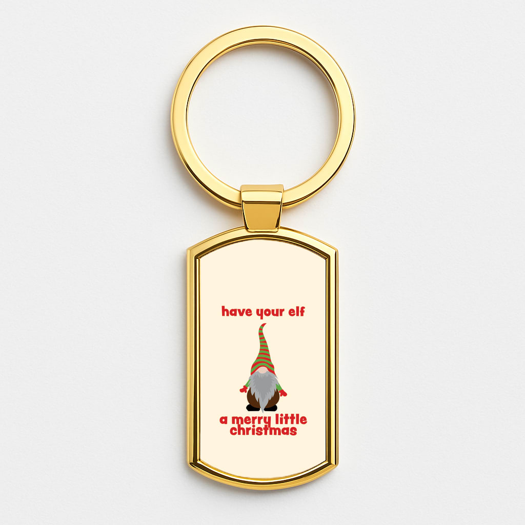 Have Your Elf A Merry Little Christmas Gold Keyring