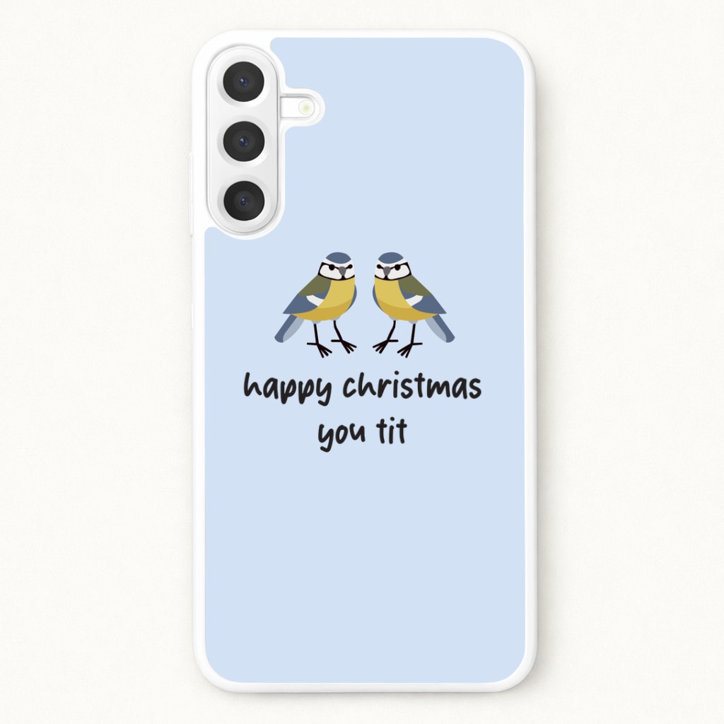 Happy Christmas You Tit - Christmas Phone Case for Galaxy A17