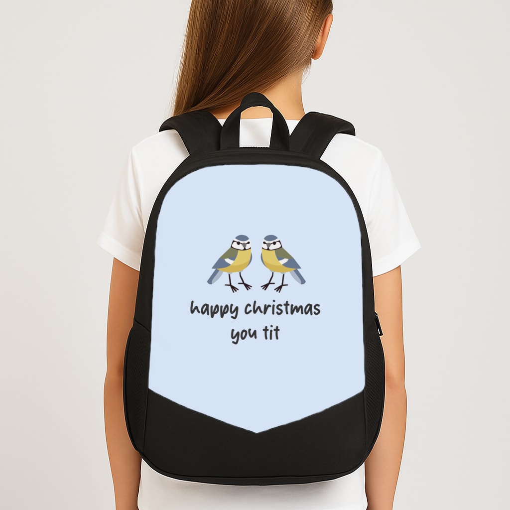 Happy Christmas You Tit - Christmas Large School Bag