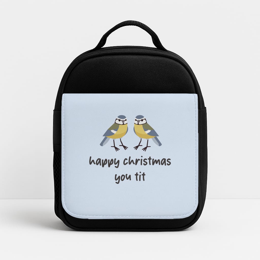 Happy Christmas You Tit - Christmas Insulated Lunchbox