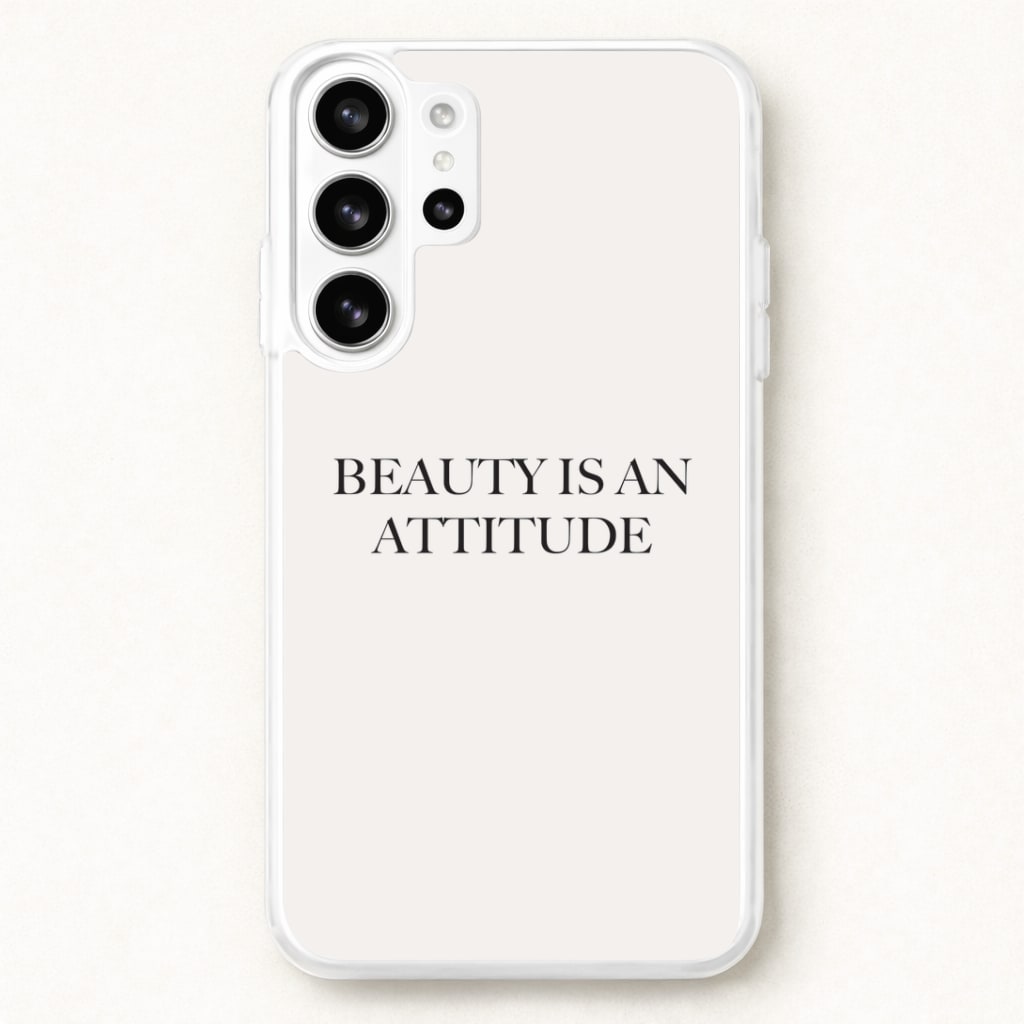 Beauty Is An Attitude - Clean Girl Aesthetic Phone Case for Galaxy S26 Ultra