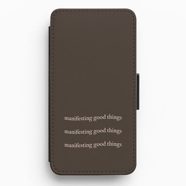 Manifesting Good Things Flip / Wallet Phone Case
