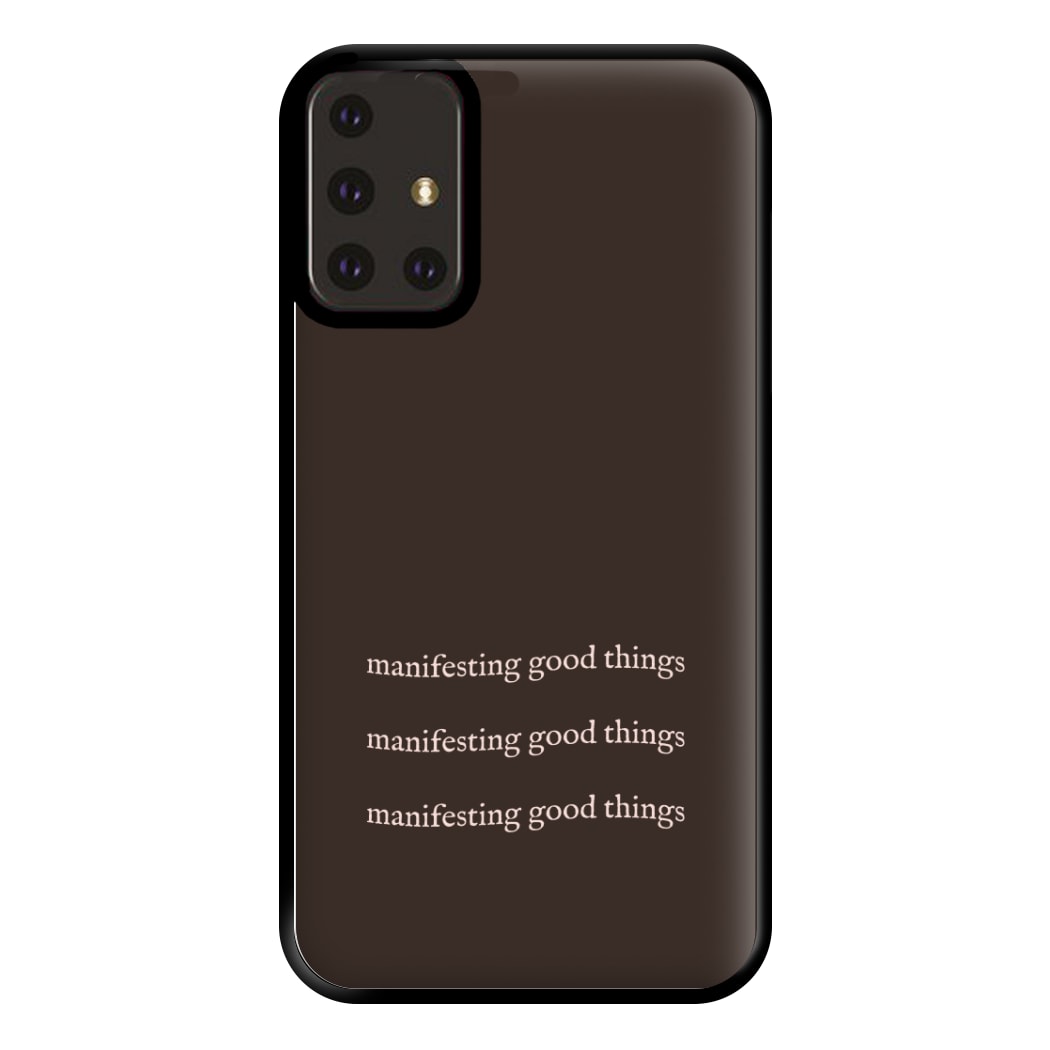 Manifesting Good Things Phone Case for Galaxy A71