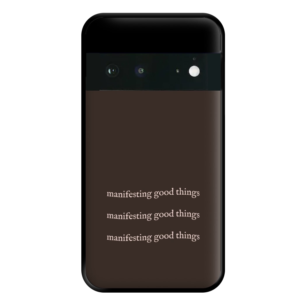 Manifesting Good Things Phone Case for Google Pixel 6a