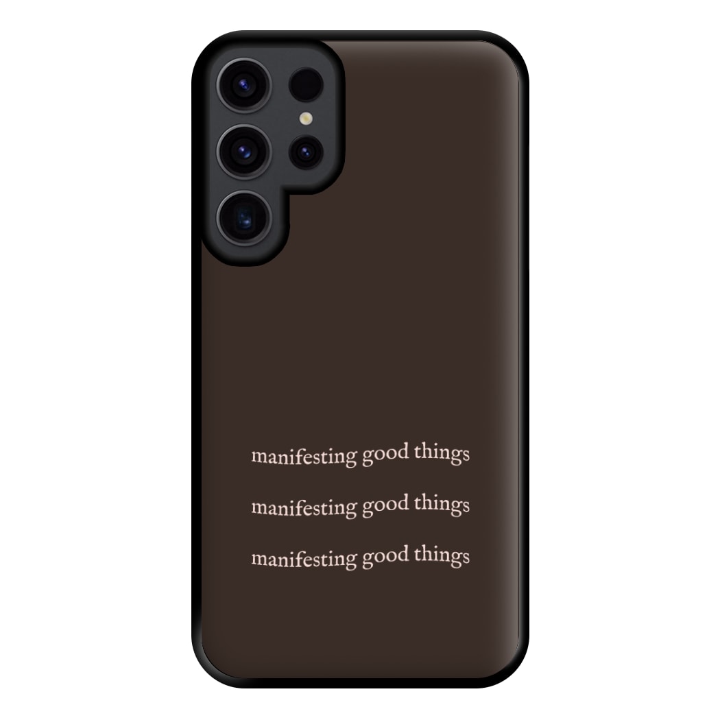 Manifesting Good Things Phone Case for Galaxy S23 Ultra