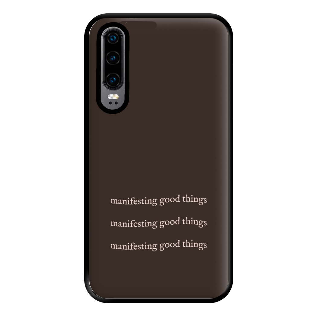 Manifesting Good Things Phone Case for Huawei P30