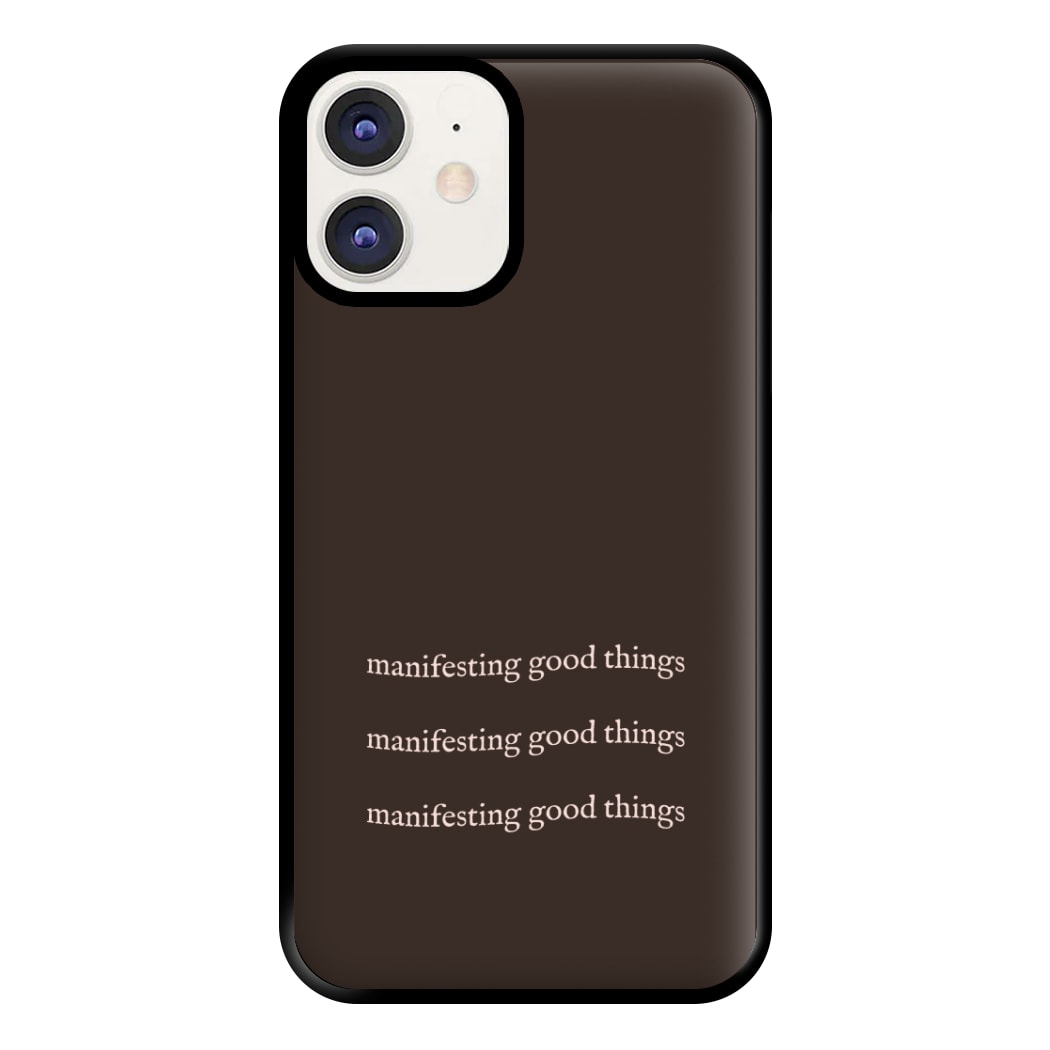Manifesting Good Things Phone Case for iPhone 11