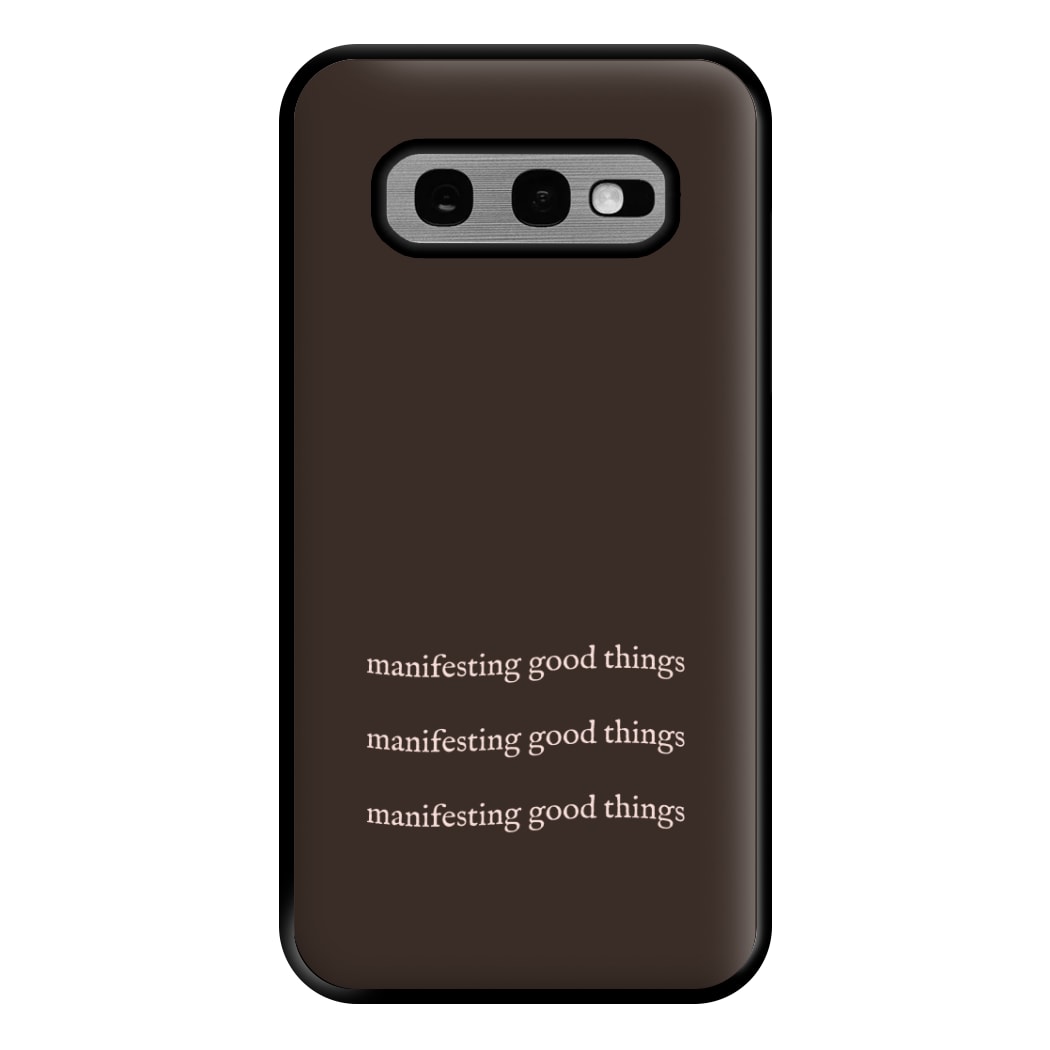 Manifesting Good Things Phone Case for Galaxy S10e