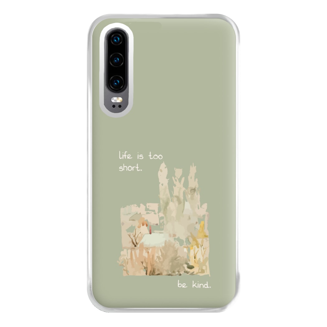 Life Is Too Short Phone Case for Huawei P30