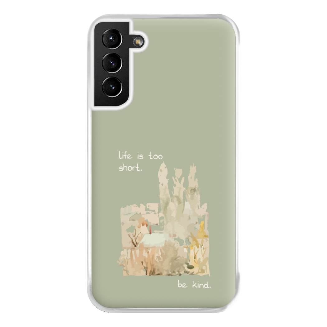Life Is Too Short Phone Case for Galaxy S21 Plus