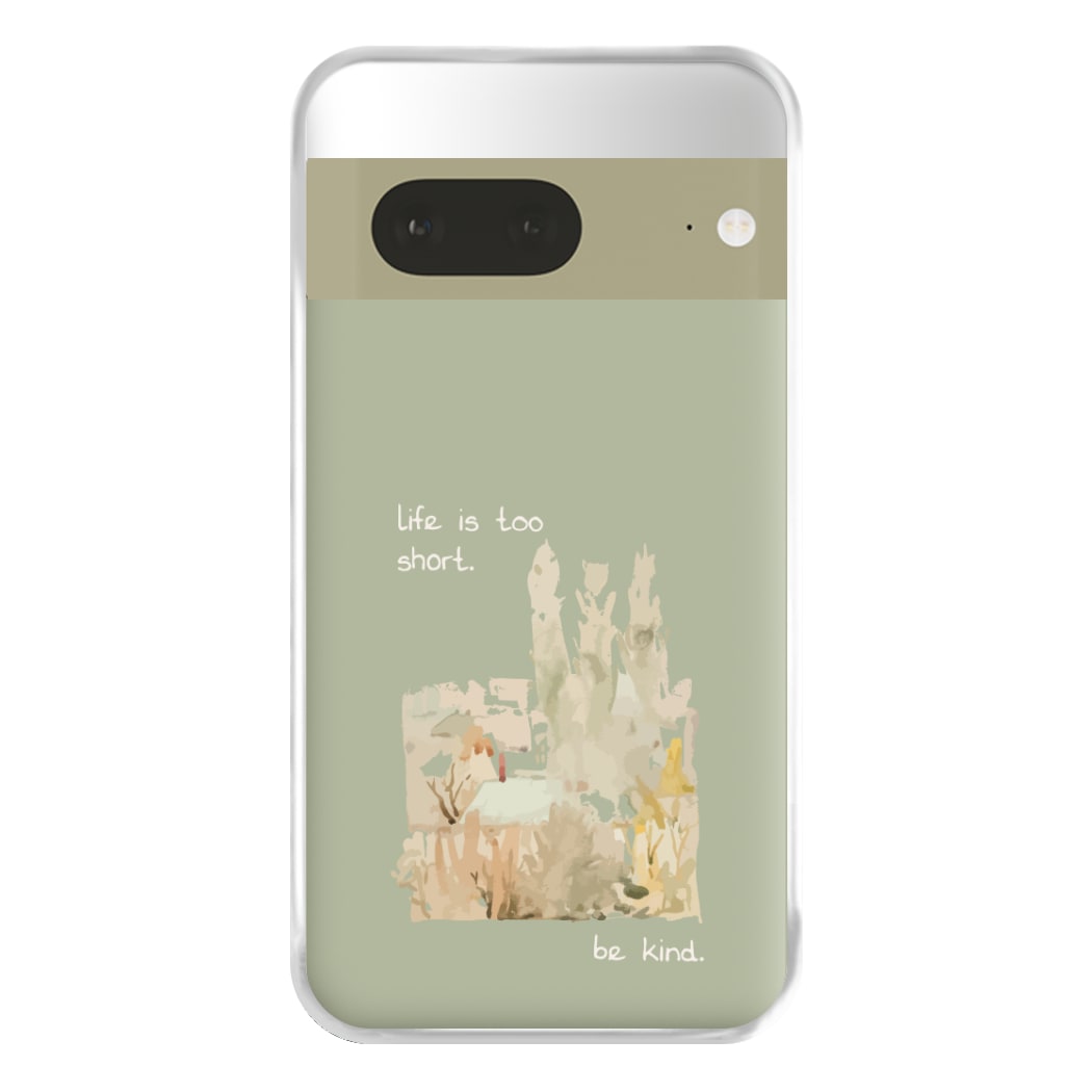 Life Is Too Short Phone Case for Google Pixel 7a