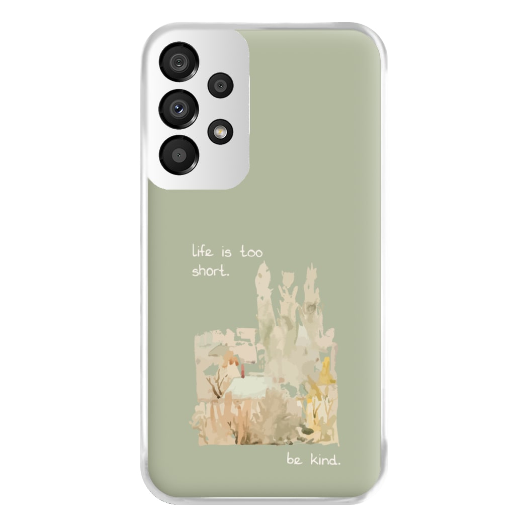 Life Is Too Short Phone Case for Galaxy A33