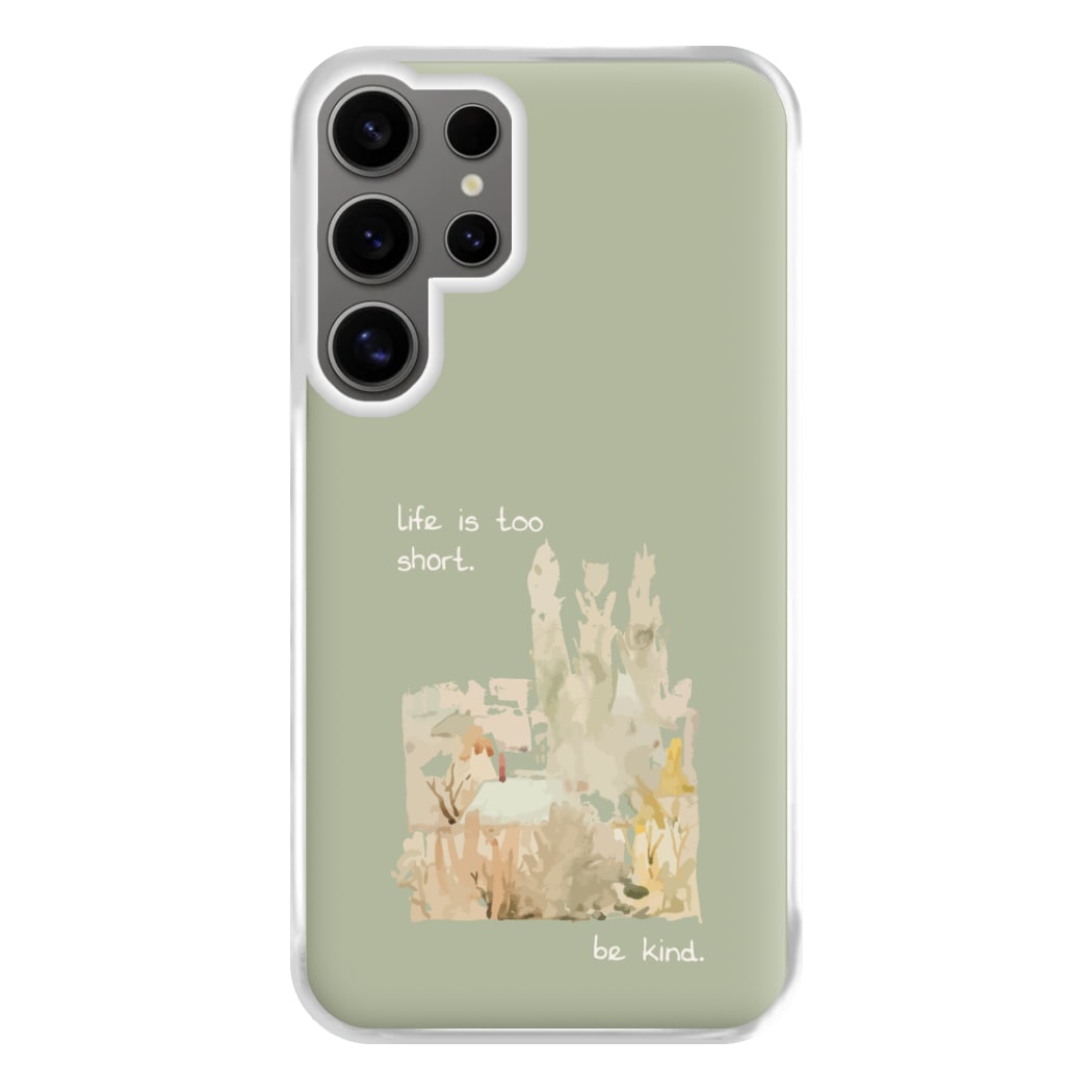 Life Is Too Short Phone Case for Galaxy S24 Ultra