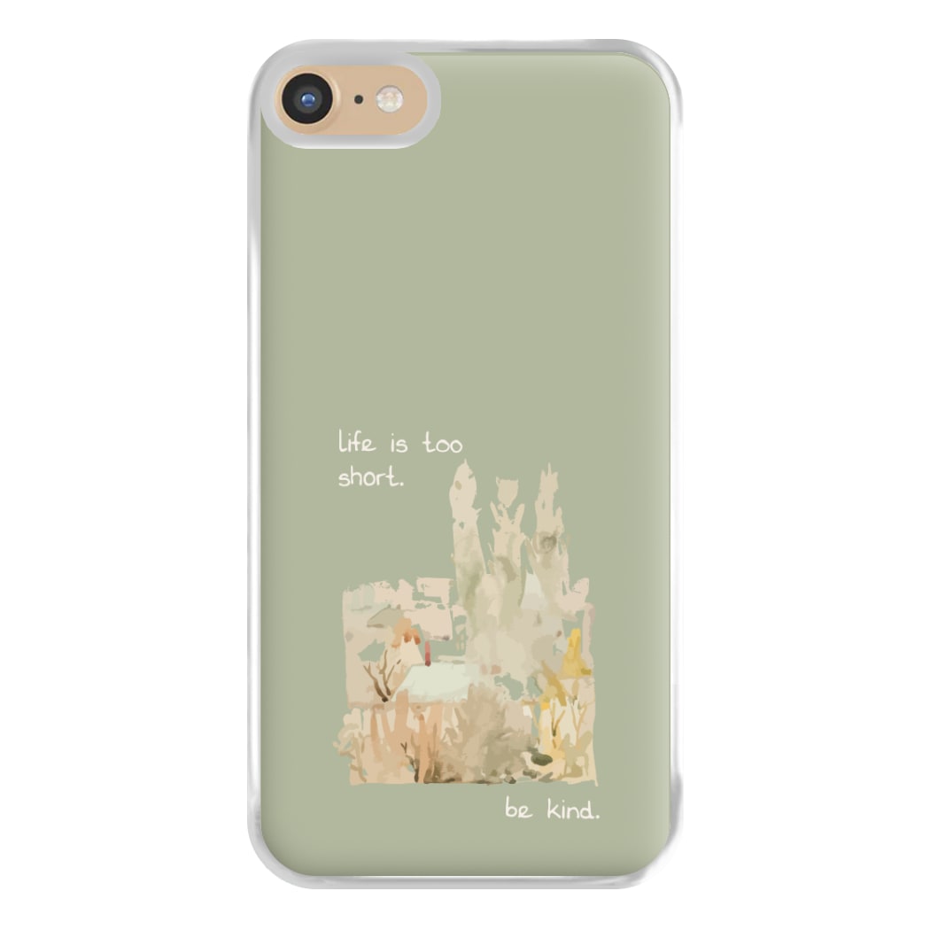 Life Is Too Short Phone Case for iPhone 6 / 7 / 8 / SE