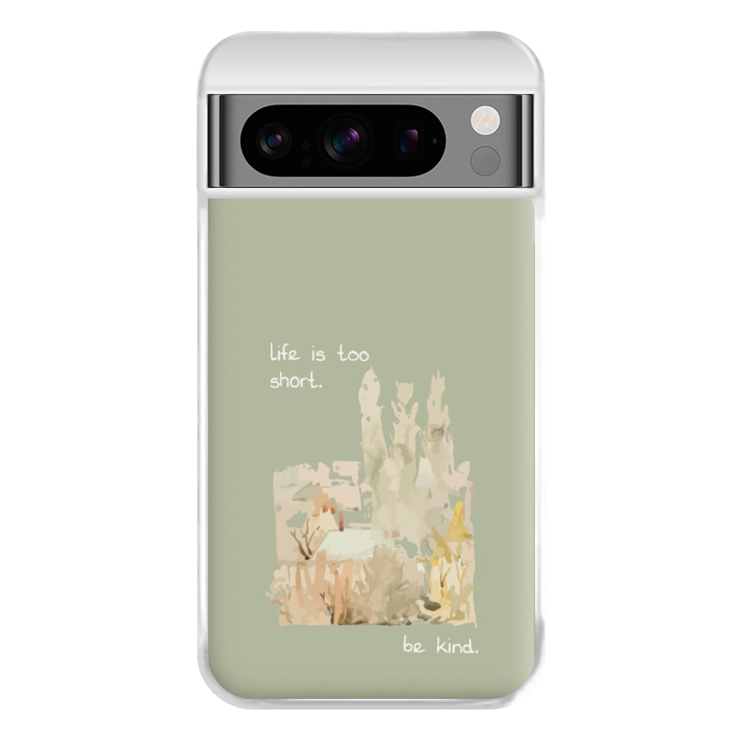 Life Is Too Short Phone Case for Google Pixel 8 Pro