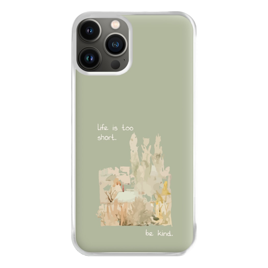Life Is Too Short Phone Case for iPhone 13 Pro Max