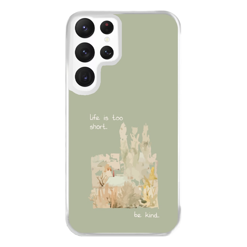 Life Is Too Short Phone Case for Galaxy S22 Ultra