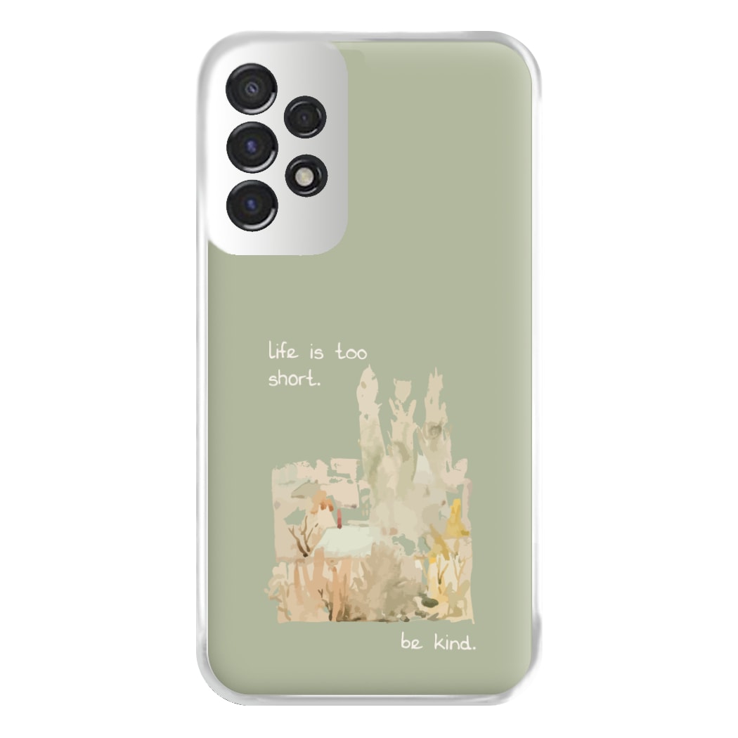 Life Is Too Short Phone Case for Galaxy A53